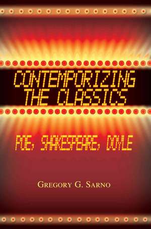 Contemporizing the Classics de Gregory G. Sarno