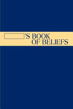 __________'S Book of Beliefs de Becky Hendrick