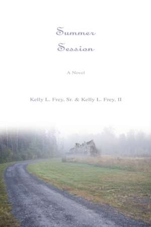 Summer Session de Sr. Kelly L. Frey