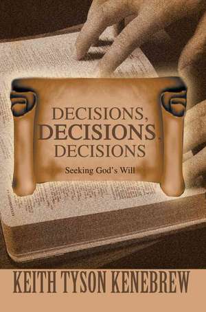 Decisions, Decisions, Decisions de Keith Tyson Kenebrew