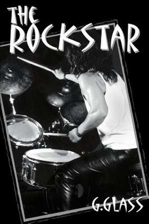 The Rockstar de G. Glass