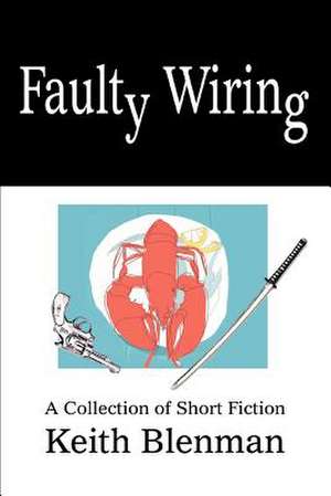 Faulty Wiring de Keith Blenman