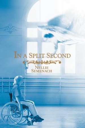 In a Split Second de Nellie Semenach