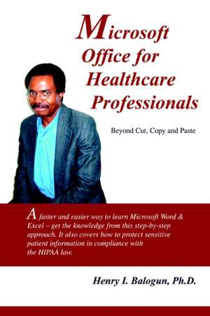 Microsoft Office for Healthcare Professionals de Henry I. Balogun