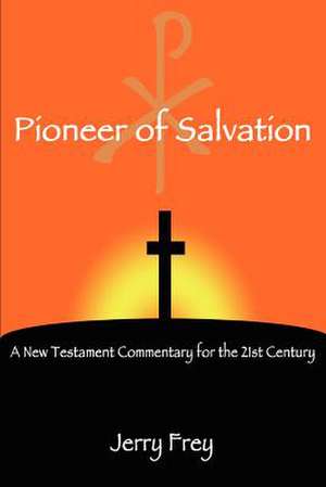 Pioneer of Salvation de Jerry Frey