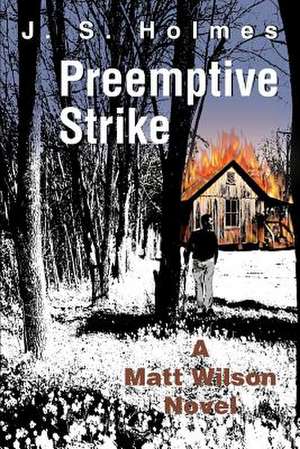 Preemptive Strike de J. S. Holmes