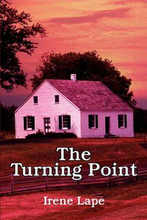 The Turning Point de Irene Lape