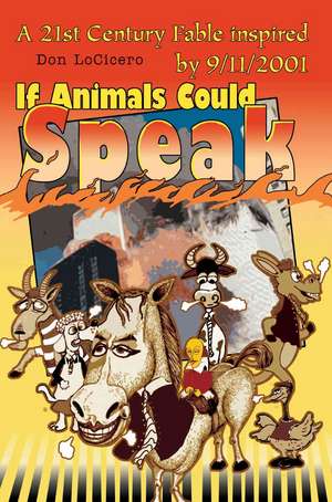 If Animals Could Speak de Don LoCicero