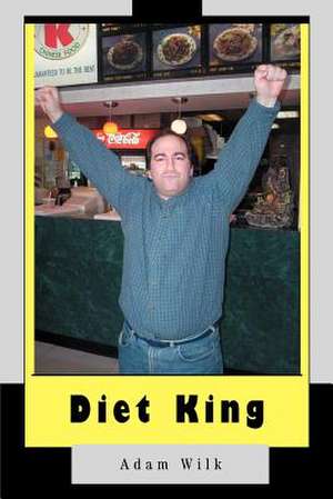 Diet King de Adam Wilk