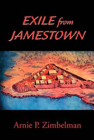 Exile from Jamestown de Arnie P. Zimbelman