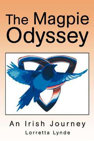 The Magpie Odyssey de Lorretta Lynde