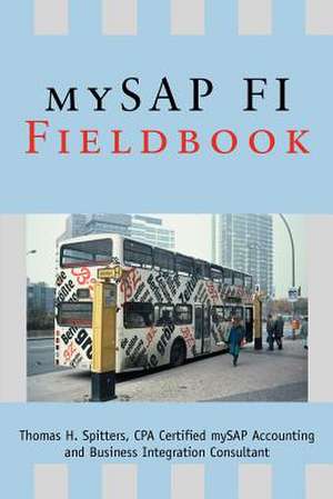 Mysap Fi Fieldbook de Thomas H. Spitters