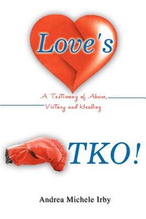 Love's TKO! de Andrea Michele Irby
