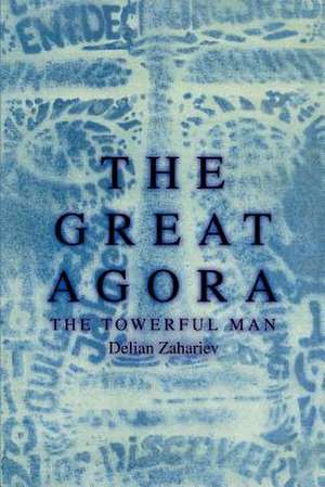 The Great Agora de Delyan Zahariev