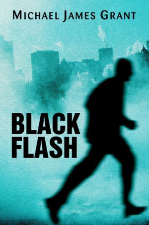 Black Flash de Michael James Grant