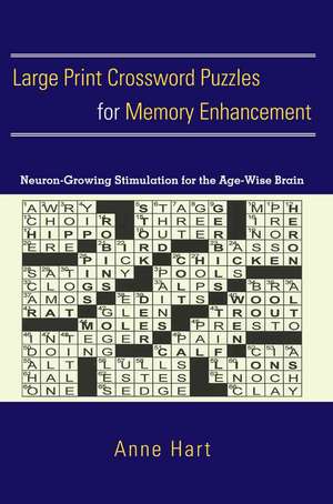 Large Print Crossword Puzzles for Memory Enhancement de Anne Hart