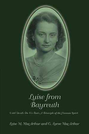 Luise from Bayreuth de G. Lorne MacArthur