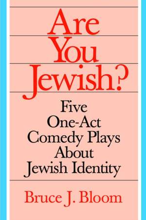 Are You Jewish? de Bruce J. Bloom