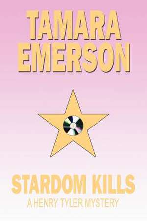 Stardom Kills de Tamara Emerson