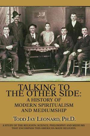 Talking to the Other Side de Todd Jay Leonard