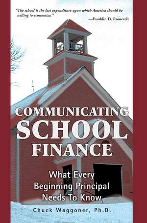 Communicating School Finance de Chuck Waggoner