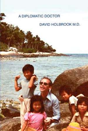 A Diplomatic Doctor de David Holbrook