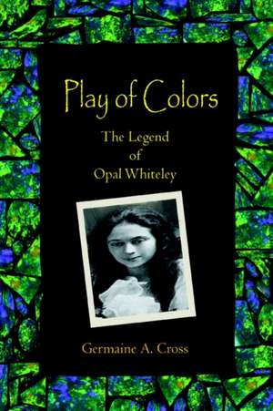 Play of Colors de Germaine A. Cross