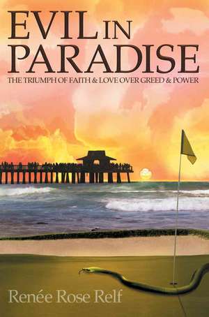 Evil in Paradise de Renie Rose Relf