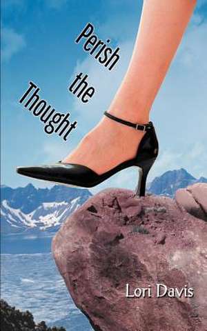 Perish the Thought de Lori Davis