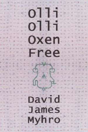 Olli Olli Oxen Free de David James Myhro