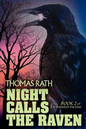 Night Calls the Raven de Thomas Rath