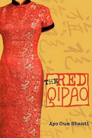 The Red Qipao de Ayo Oum Shanti