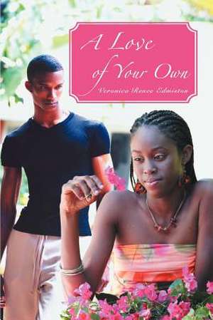 A Love of Your Own de Veronica Renee Edmiston