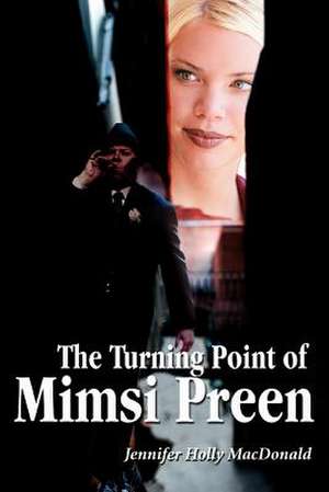 The Turning Point of Mimsi Preen de Jennifer Holly MacDonald