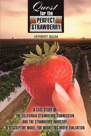 Quest for the Perfect Strawberry de Herbert Baum