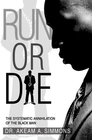 Run or Die de Akeam A. Simmons