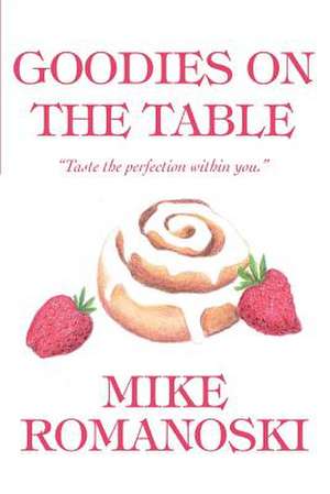 Goodies on the Table de Mike Romanoski