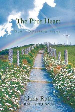 The Pure Heart de Linda Ruth