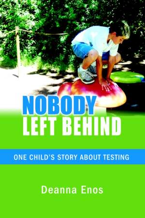 Nobody Left Behind de Deanna Enos