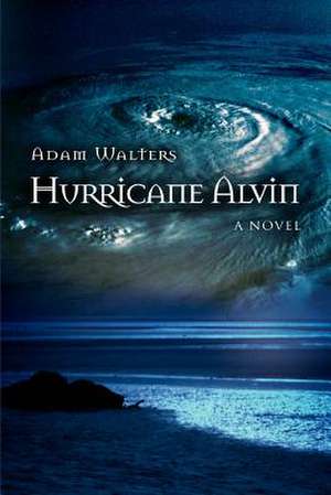 Hurricane Alvin de Adam Walters