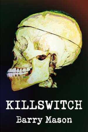 Killswitch de Barry Mason