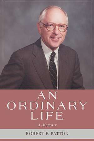 An Ordinary Life de Robert F. Patton