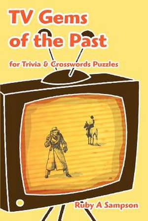 TV Gems of the Past de Ruby A. Sampson