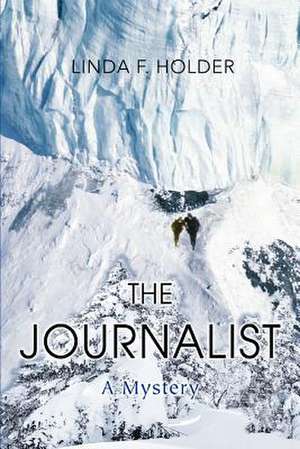 The Journalist de Linda F. Holder