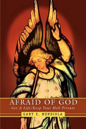 Afraid of God de Gary E. Mendiola