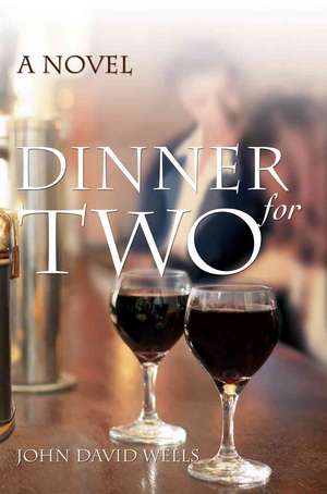 Dinner for Two de John David Wells