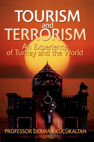 Tourism and Terrorism de Professor Derman Kucukaltan