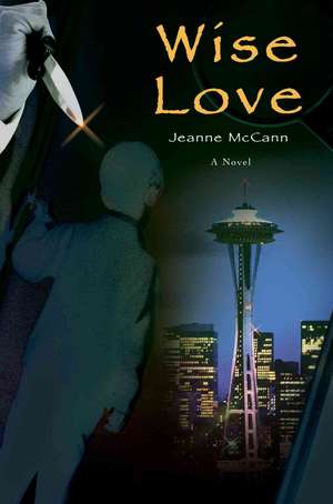 Wise Love de Jeanne McCann