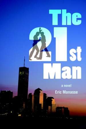 The Twenty-First Man de Eric A. Manasse