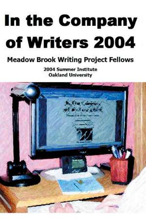 In the Company of Writers 2004 de Ronald A. Sudol